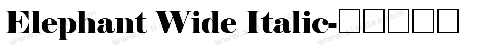 Elephant Wide Italic字体转换